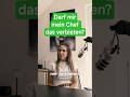 ❓ Darf mein Chef mir das verbieten?