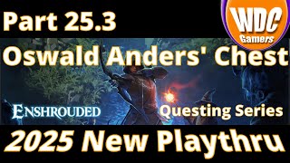 Enshrouded 2025 Part 25 3 - Oswald Anders' Chest