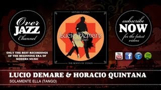 Lucio Demare & Horacio Quintana - Solamente Ella (Tango) (1944)