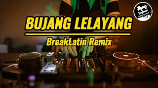 DJ BUJANG LELAYANG BREAKLATIN REMIX ( Lagu iban terbaru 2024 )