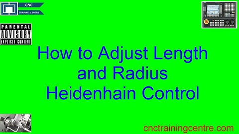 How to adjust the Radius and Tool Length on a Heidenhain Control
