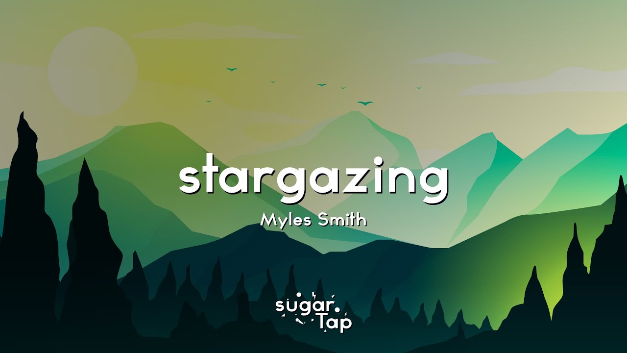 Myles Smith - Stargazing (Lyrics) 🎤 Take my heart, don't break it