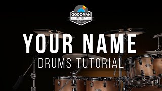 Your Name - Goodman Music - Drum Tutorial