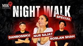 Night Walk With Nur Sajat Special