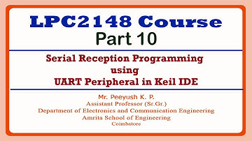 Serial Reception and Transmission Program using UART Peripheral in Keil IDE | LPC2148 Course Part 10