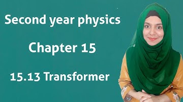 Chapter 15, 15.13 Transformer, Second Year Physics
