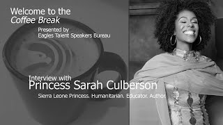 Coffee Break with Princess Sarah Culberson: How To Become A Princess