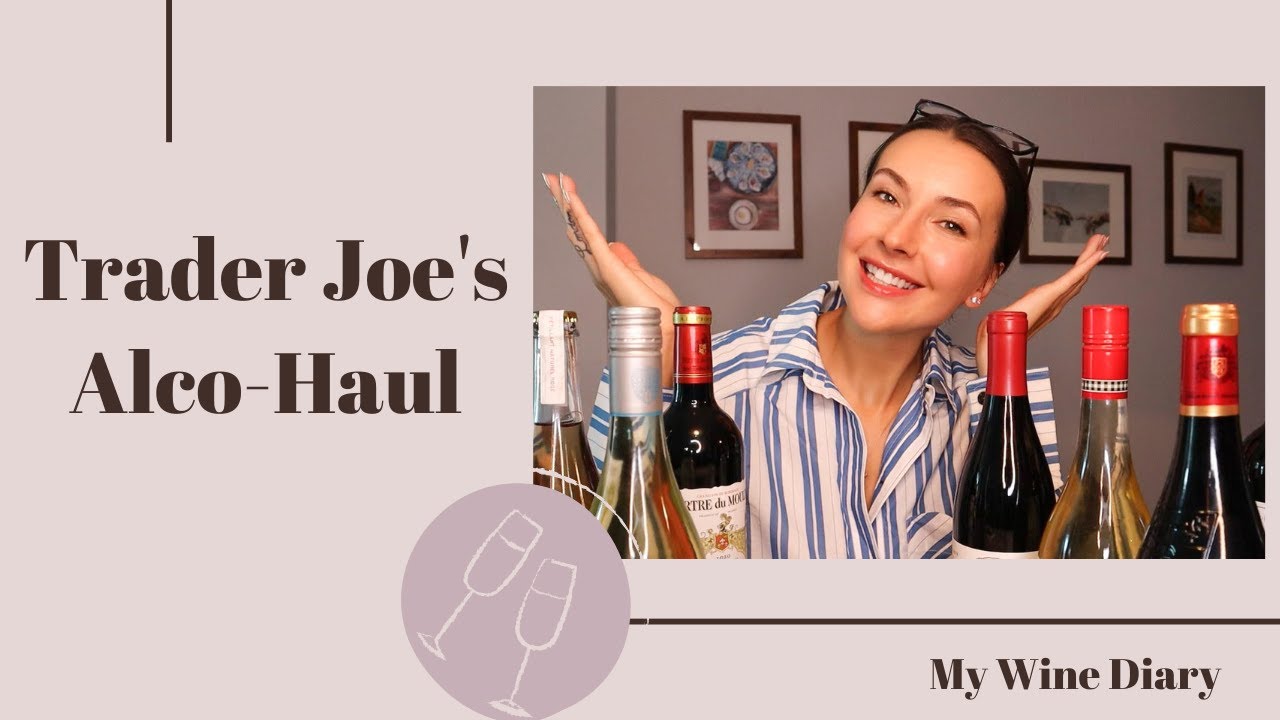 Trader Joe's Alco-Haul: Best Wines Reviewed!