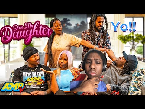Reacting to AMP DATE MY DAUGHTER (MUST WATCH)[Really random reaction #1]