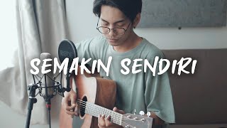 J-Rocks - Semakin Sendiri (Acoustic Cover by Tereza)