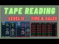 Tape Reading 101 || Level 2 and Time & Sales