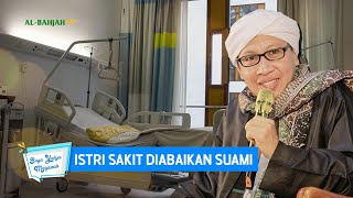 Istri Sakit Diabaikan Suami | Buya Yahya Menjawab