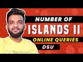 G-51. Number of Islands - II - Online Queries - DSU
