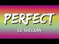 Ed Sheeran - Perfect (Lyrics)