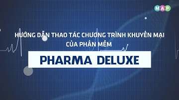 HƯỚNG DẪN TẠO CHƯƠNG TRÌNH KHUYẾN MẠI TRÊN PHARMA DELUXE