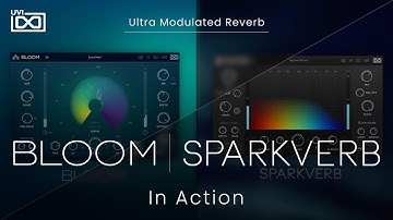 UVI Bloom & Sparkverb | In Action