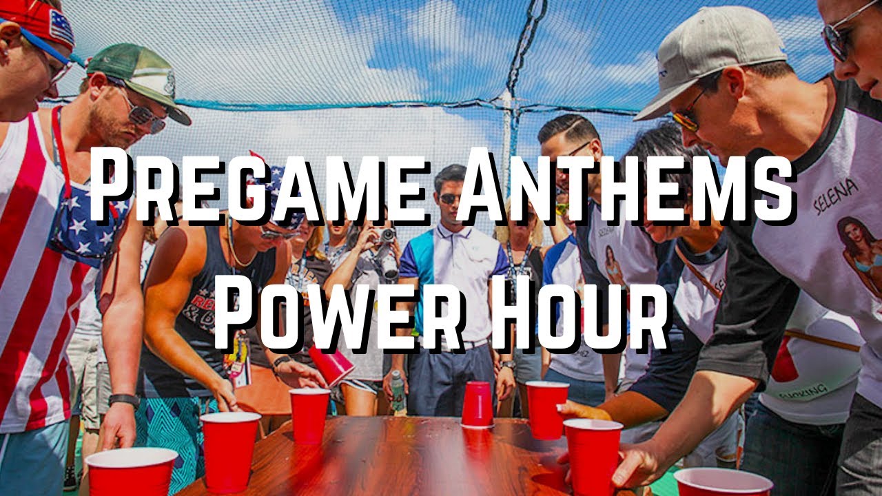 Pregame Anthems Power Hour