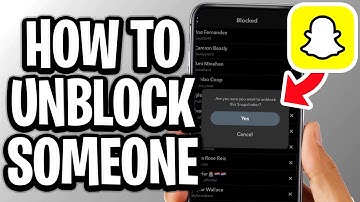 How To Unblock Someone On Snapchat - Full Guide