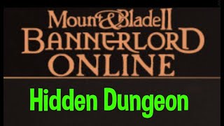(outdated 12/23) Bannerlord Online for noobs: How to beat Hidden Dungeon