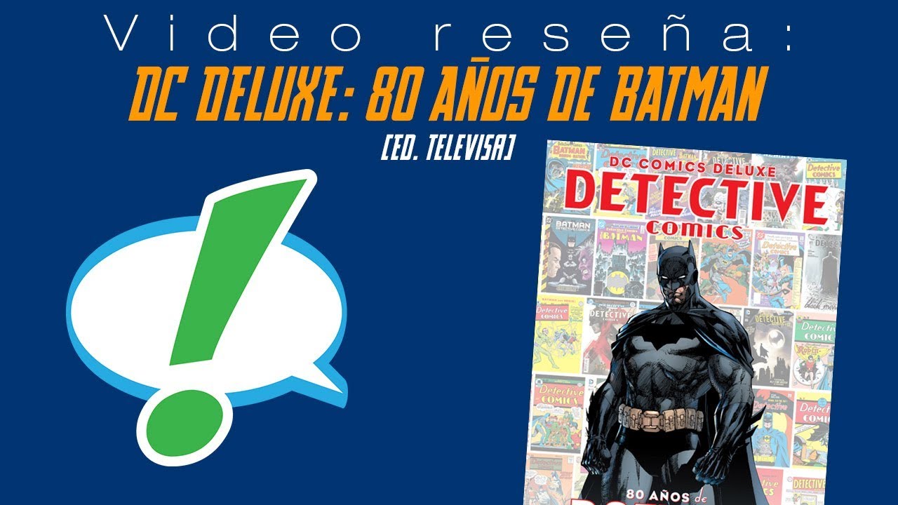 DC Deluxe: Detective Comics, 80 Años de Batman - YouTube