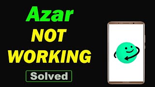Fix Azar App Not Working And Not Open Problem In Android Phone