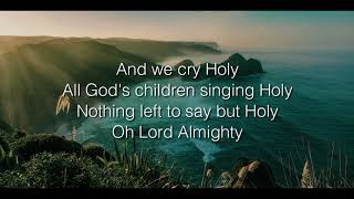 Video thumbnail of "Oh Lord Almighty - Shane and Shane (Lyric Video)"