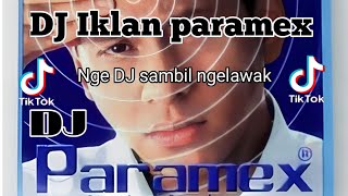 Download Lagu DJ iklan paramex | DJ komedi | DJ santuy MP3