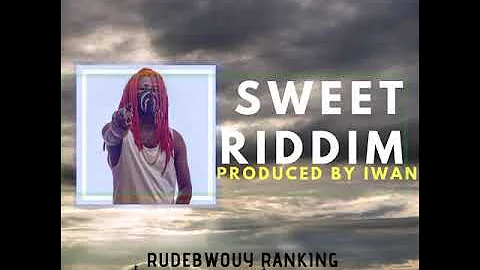 Rudebwoy Ranking - NO WAY (Sweet Riddim Prod By Iwan)