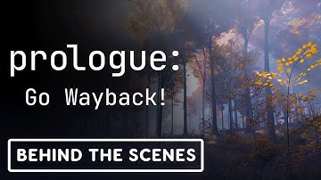 Prologue: Go Wayback! - Official First Look Video