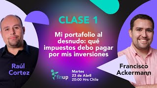 CLASE #1: Mi portafolio al desnudo: qué impuestos debo pagar por mis inversiones