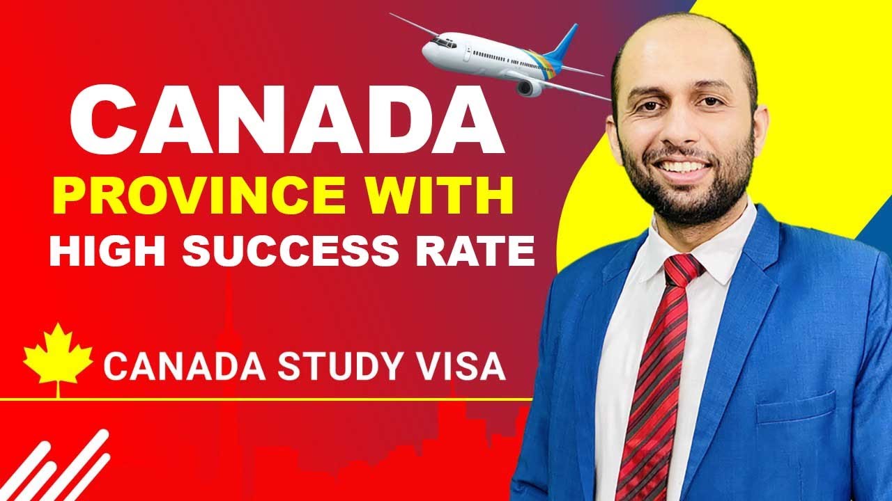 CANADA STUDENT VISA PROVINCE WITH HIGH SUCCESS RATE | STUDY VISA ...