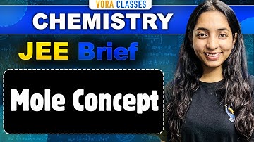 JEE Brief: MOLE CONCEPT in One shot | JEE Main and Advanced | Sakshi Vora