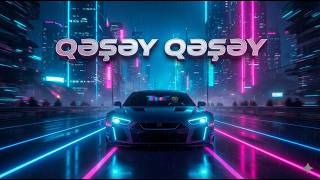 Qəşəy Qəşəy 2026 Remix Zaur Aşiq Car Music