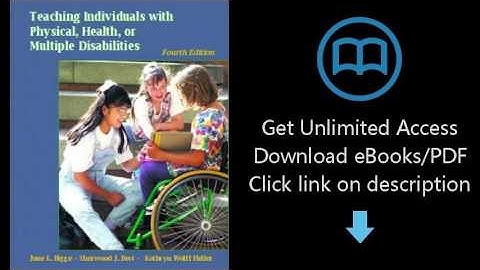 Download Teaching Individuals with Physical, Health, or Multiple Disabilities (4th Edition) [P.D.F]