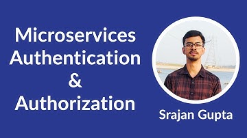 Authentication and Authorization in a Microservice Architecture | OAuth 2.0 | JWT