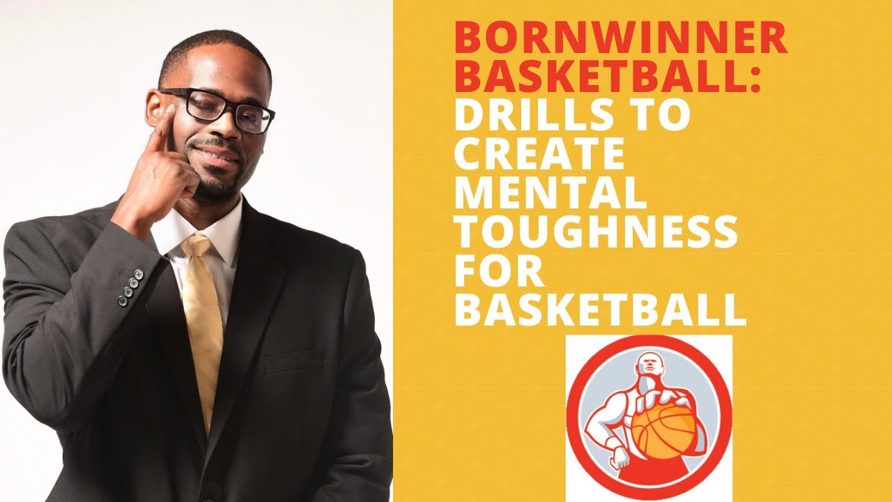 BASKETBALL DRILLS TO CREATE MENTAL TOUGHNESS FOR BASKETBALL PLAYERS YouTube