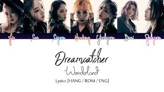 Video thumbnail of "DREAMCATCHER (드림캐쳐) – Wonderland [HAN/ROM/ENG COLOR CODED LYRICS]"