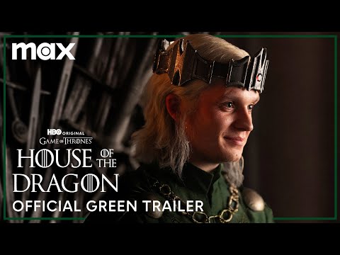 House of the Dragon S2 | The Green Trailer | Max