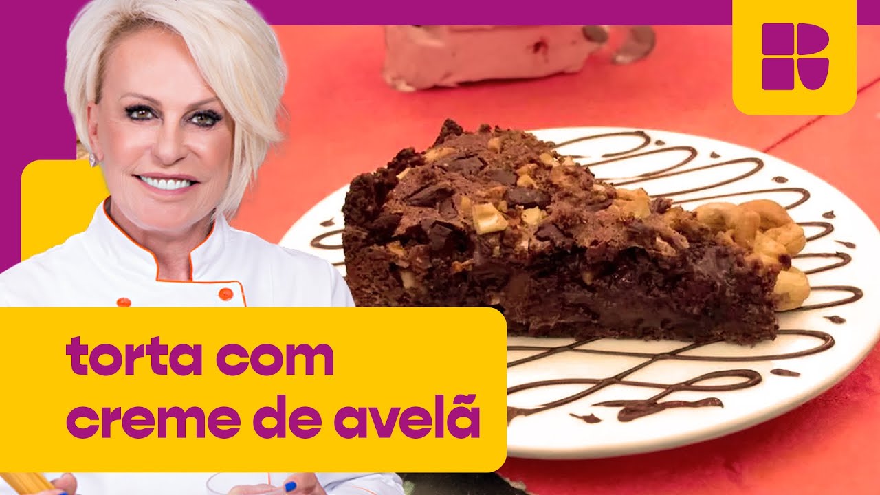 Torta com creme de avelã! 😋 | Ana Maria Braga | Mais Você