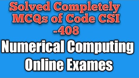 MTH-408 MCQs Numerical Computing With Answers