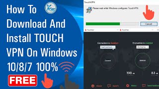 ✅ How To Download And Install TOUCH VPN On Windows 10/8/7 100% Free (Dec 2020) image