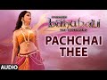 Pachchai thee full song audio  baahubali tamil  prabhas rana anushka tamannaah