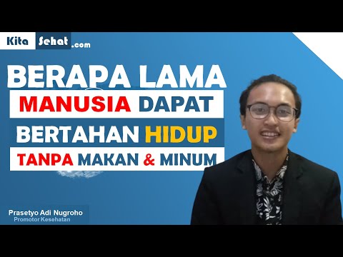 BERAPA LAMA MANUSIA DAPAT BERTAHAN HIDUP TANPA MAKAN DAN MINUM?