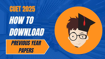 How to Download CUET 2025 and Previous Year Question Paper?