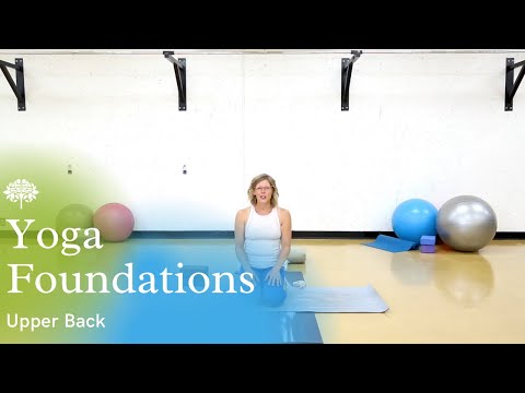 Yoga Foundations: Upper Back