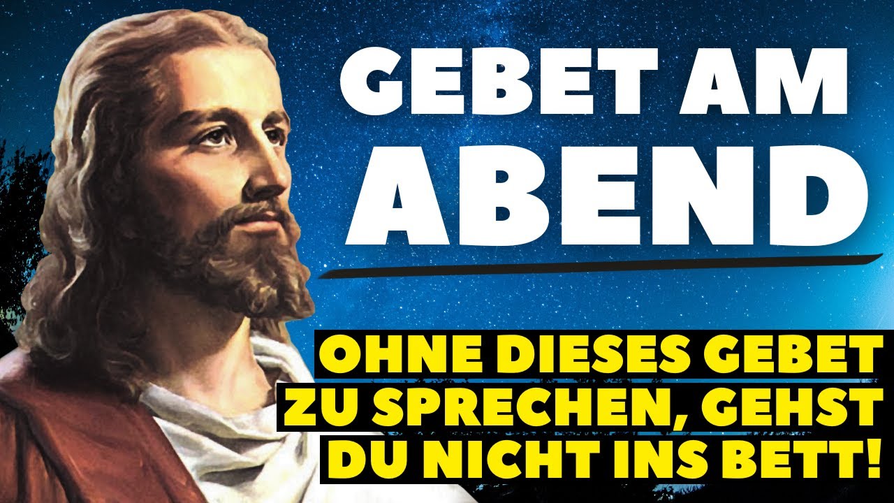 Wunderschönes Abendgebet zu Gott I Gebet vor dem Schlafengehen I Tägliches Gebet am Ende des Tages