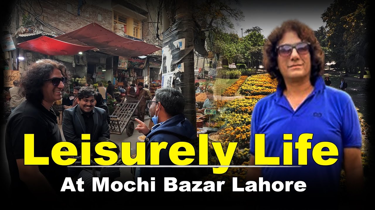Leisure And Life & Music At Mochi Bazar Lahore | Mochi Gate