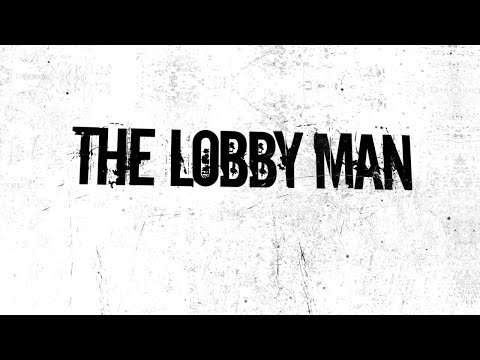 The Lobby Man