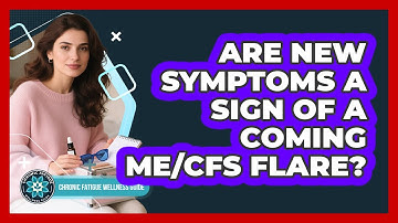 Are New Symptoms a Sign of a Coming ME/CFS Flare?