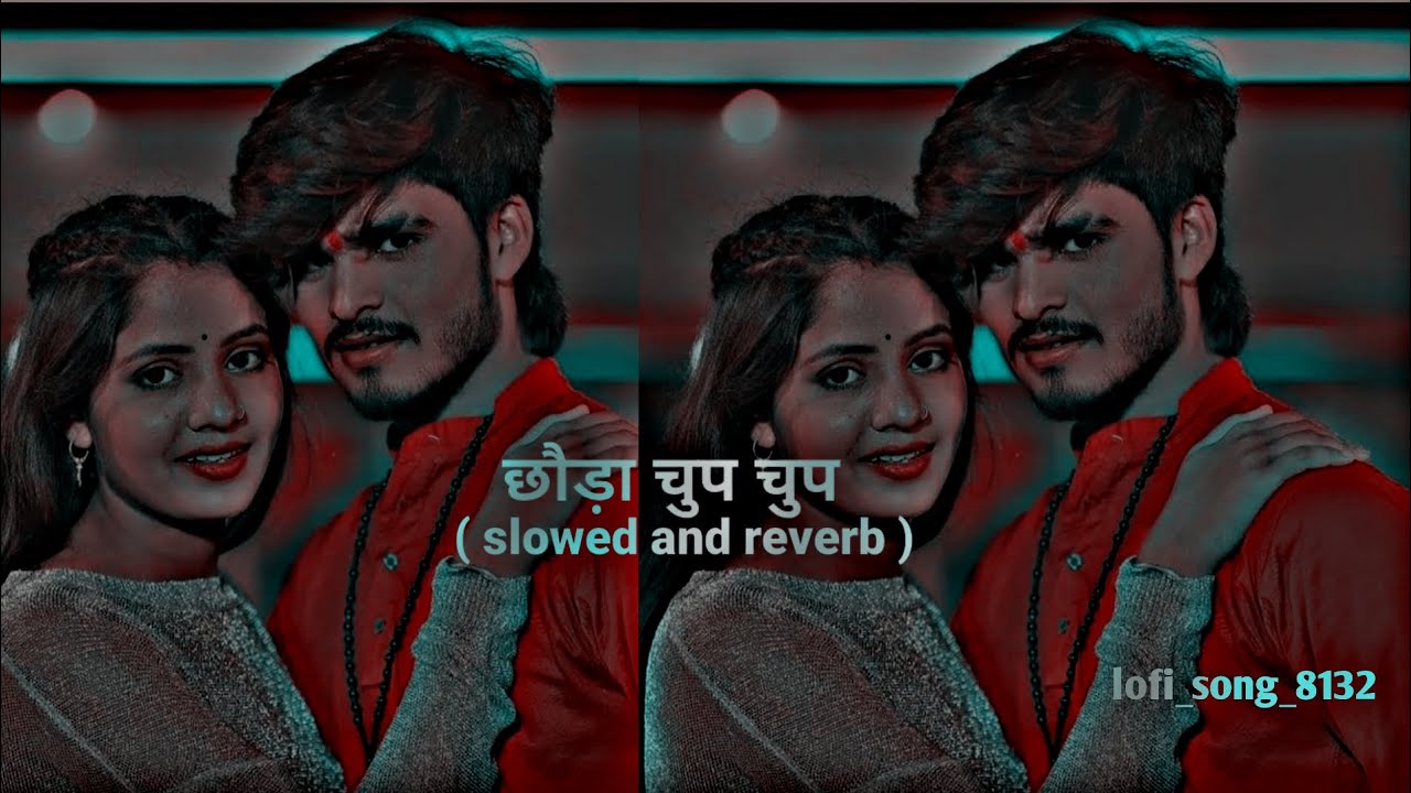 lo-fi songs|| छौड़ा चुप चुप || 